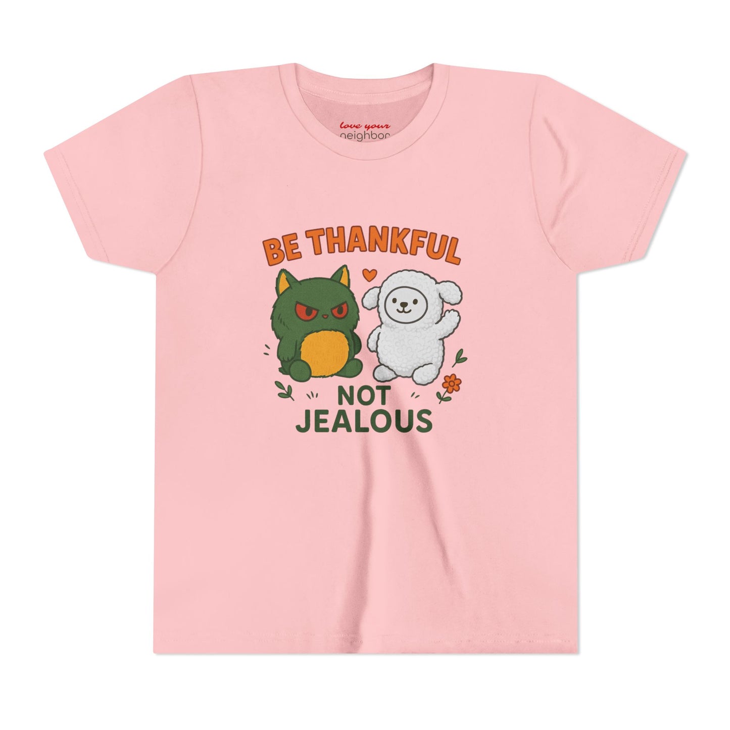 Youth Tee: Be Thankful, Not Jealous - Cute Graphic Shirt for Kids, Perfect for Birthdays, Thanksgiving, Casual Wear, Gifts