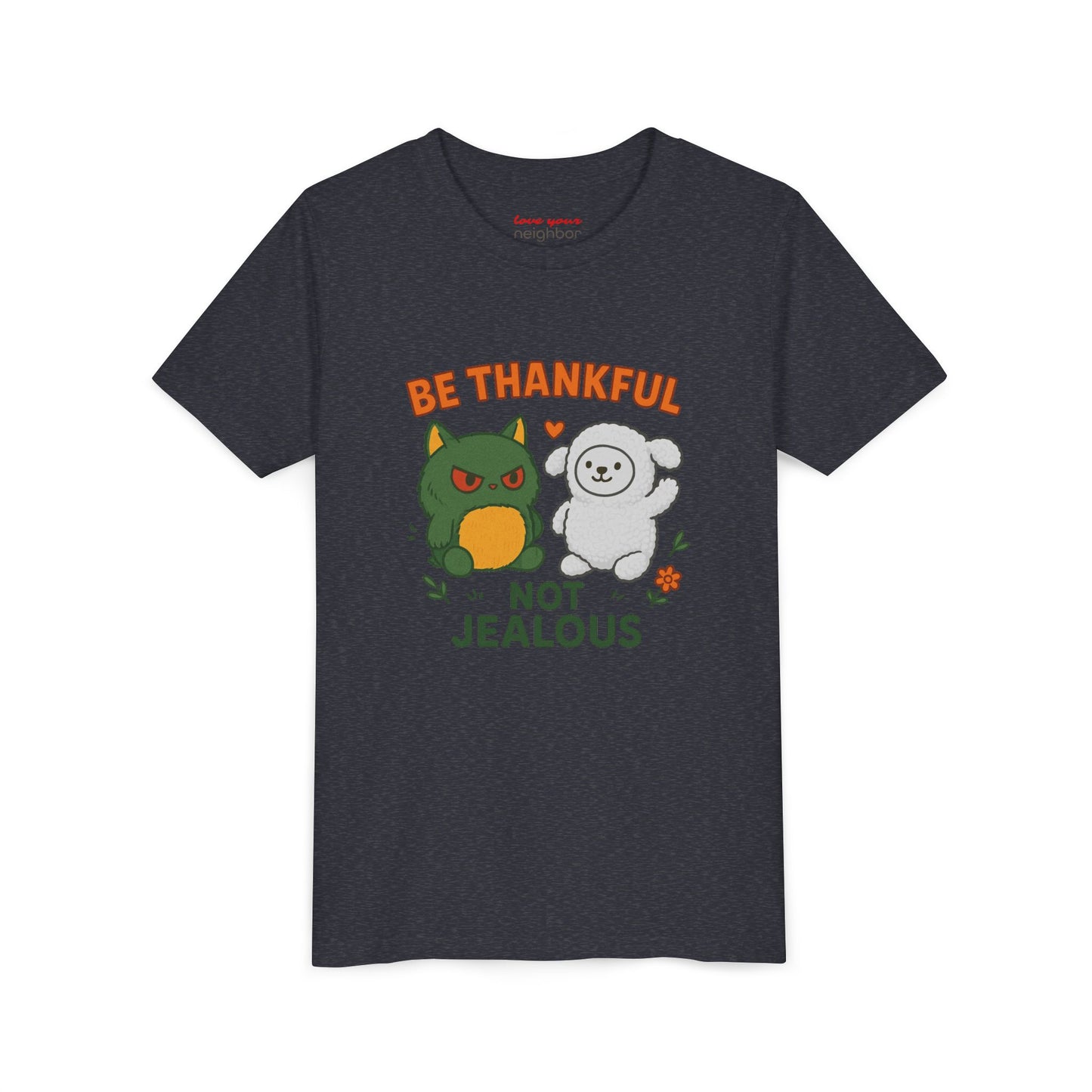 Youth Tee: Be Thankful, Not Jealous - Cute Graphic Shirt for Kids, Perfect for Birthdays, Thanksgiving, Casual Wear, Gifts