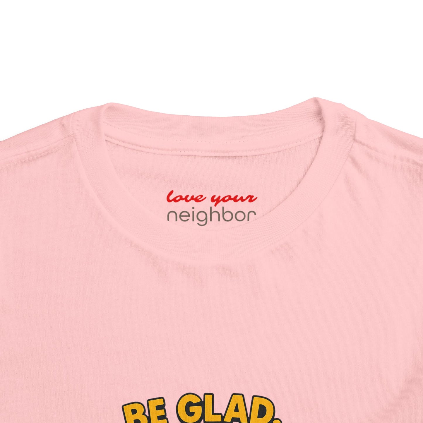 Toddler Short Sleeve Tee - Be Cheerful Design