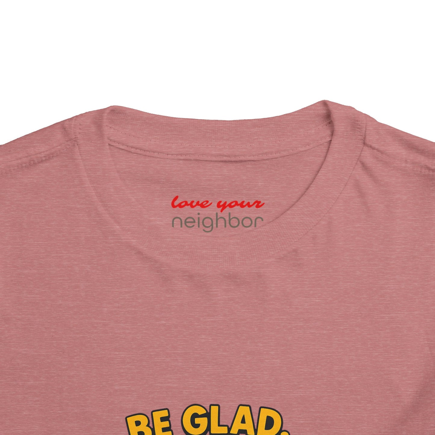 Toddler Short Sleeve Tee - Be Cheerful Design