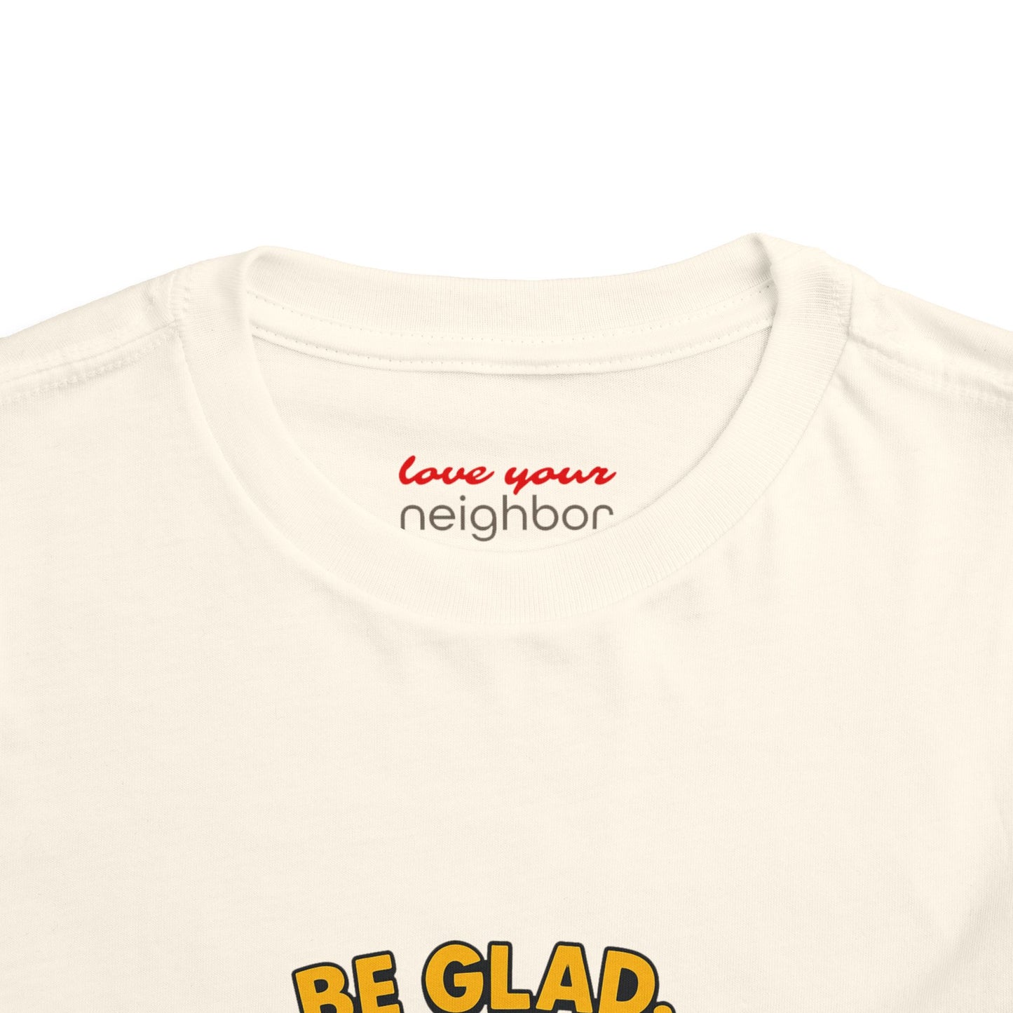 Toddler Short Sleeve Tee - Be Cheerful Design