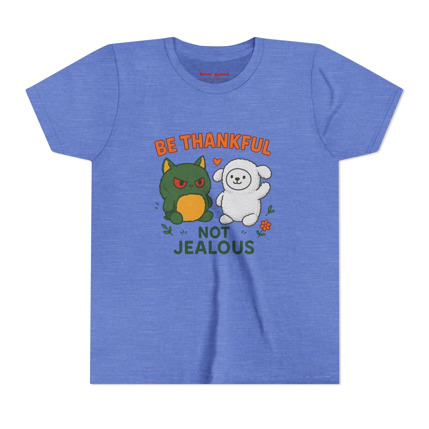 Youth Tee: Be Thankful, Not Jealous - Cute Graphic Shirt for Kids, Perfect for Birthdays, Thanksgiving, Casual Wear, Gifts