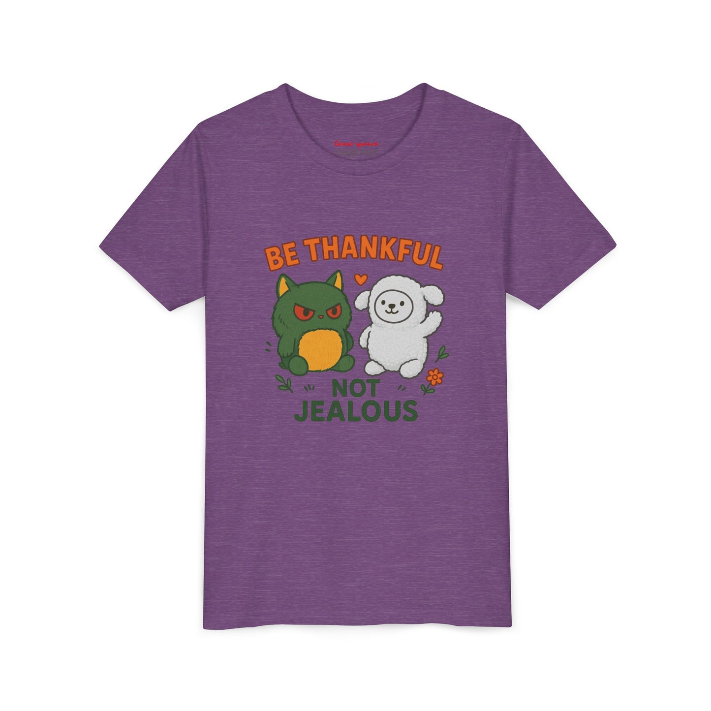 Youth Tee: Be Thankful, Not Jealous - Cute Graphic Shirt for Kids, Perfect for Birthdays, Thanksgiving, Casual Wear, Gifts