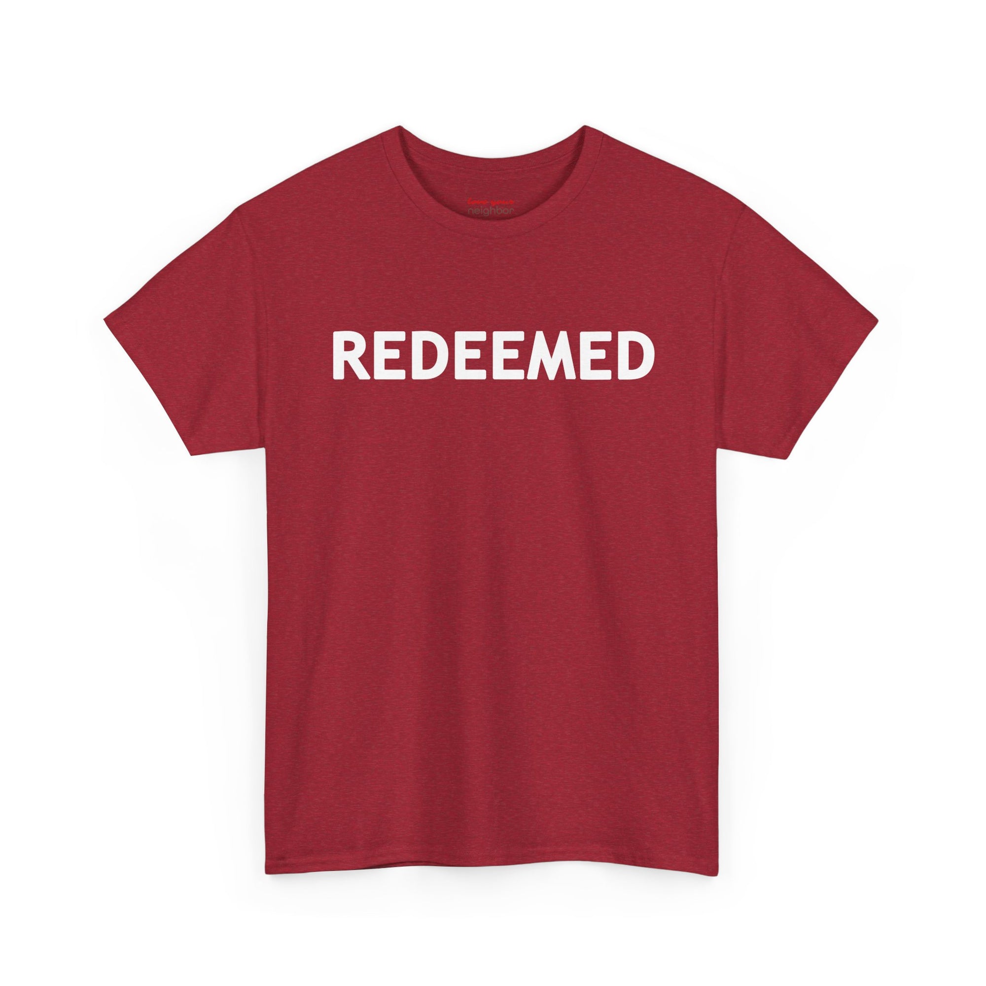 'REDEEMED' Luke 24:6 Tee - Adult Heavy Cotton Tee