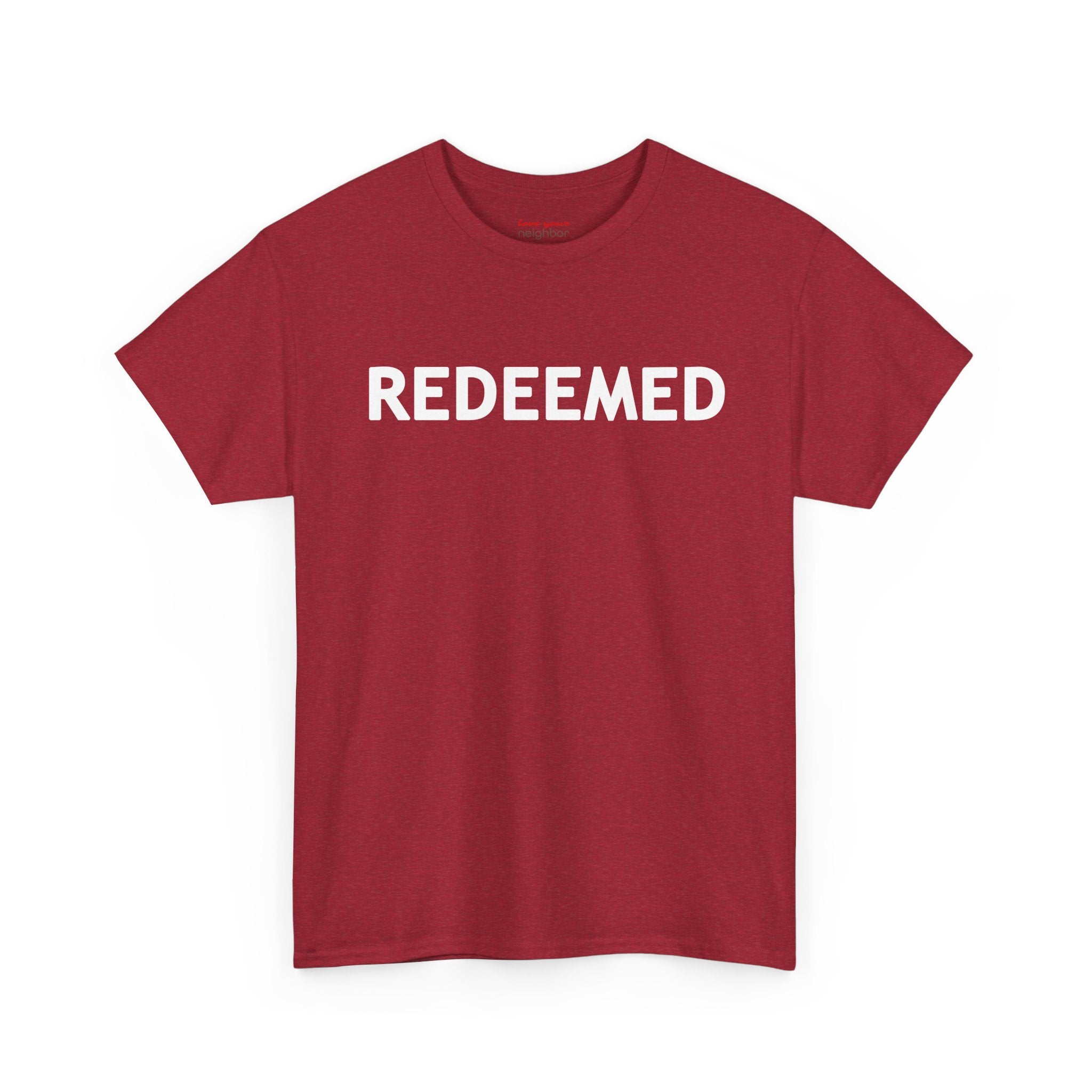 'REDEEMED' Luke 24:6 Tee - Adult Heavy Cotton Tee