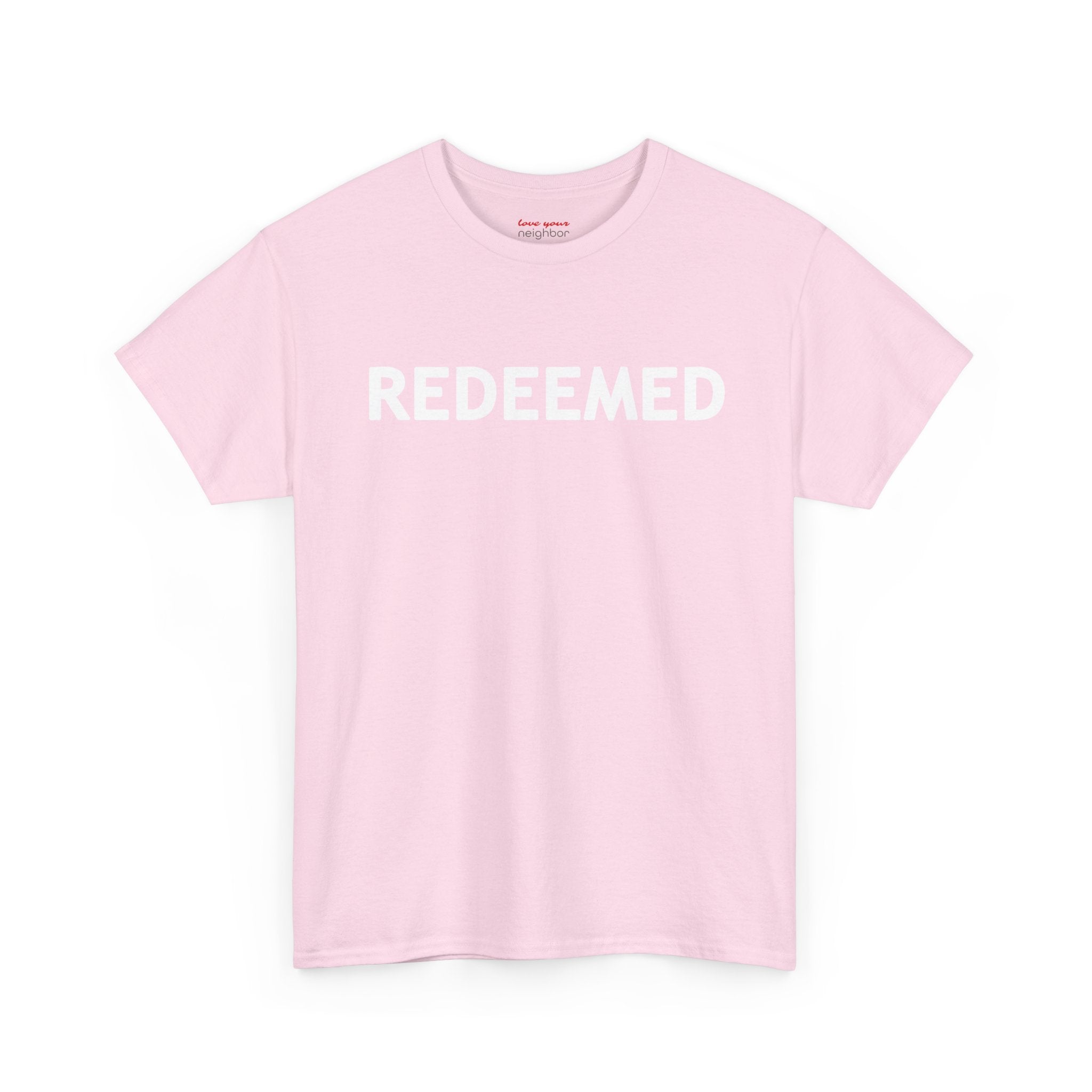 'REDEEMED' Luke 24:6 Tee - Adult Heavy Cotton Tee
