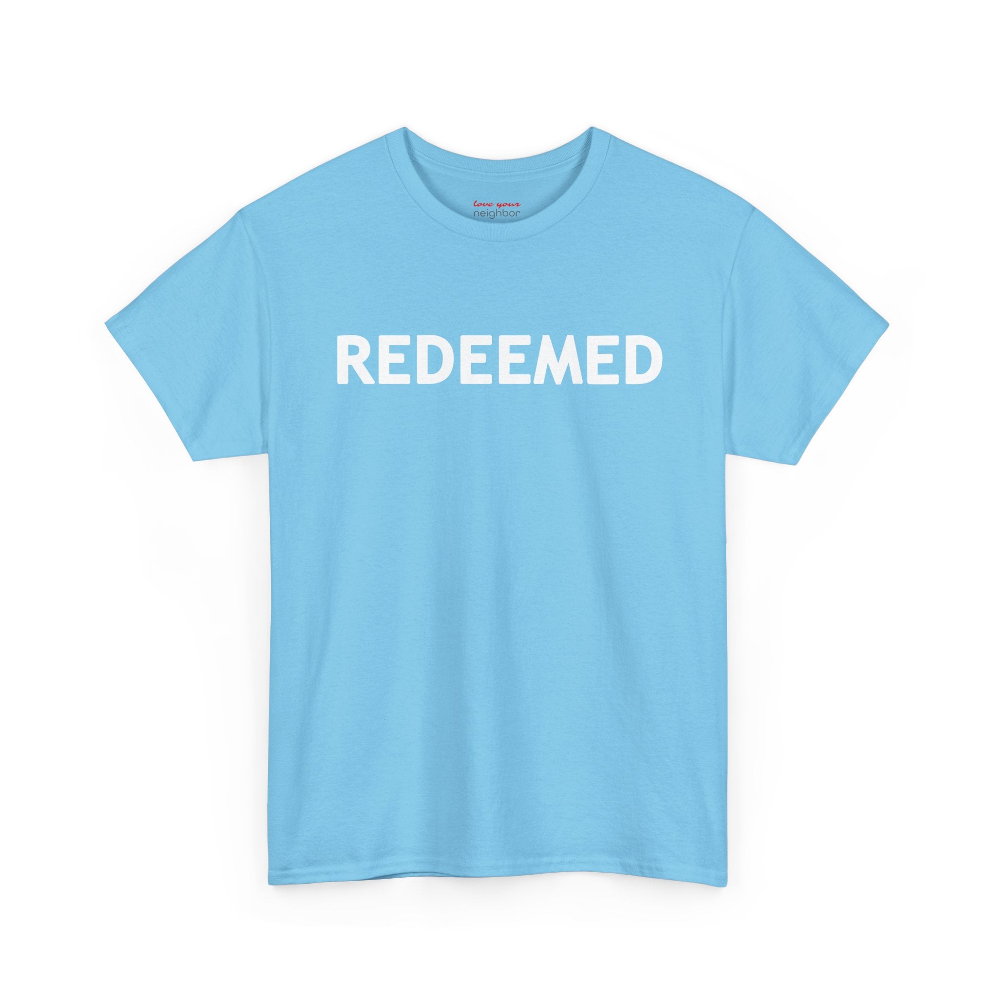 'REDEEMED' Luke 24:6 Tee - Adult Heavy Cotton Tee