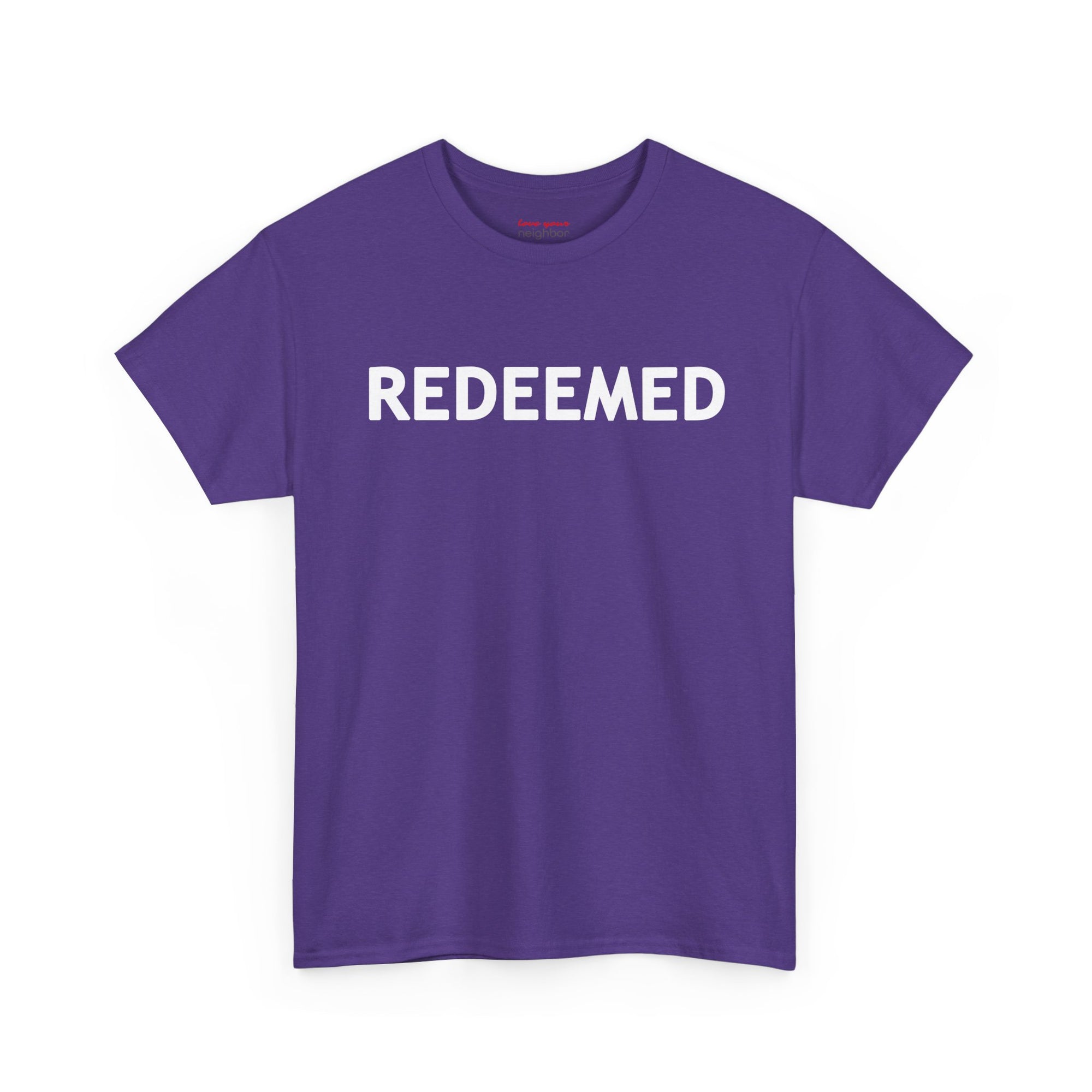 'REDEEMED' Luke 24:6 Tee - Adult Heavy Cotton Tee