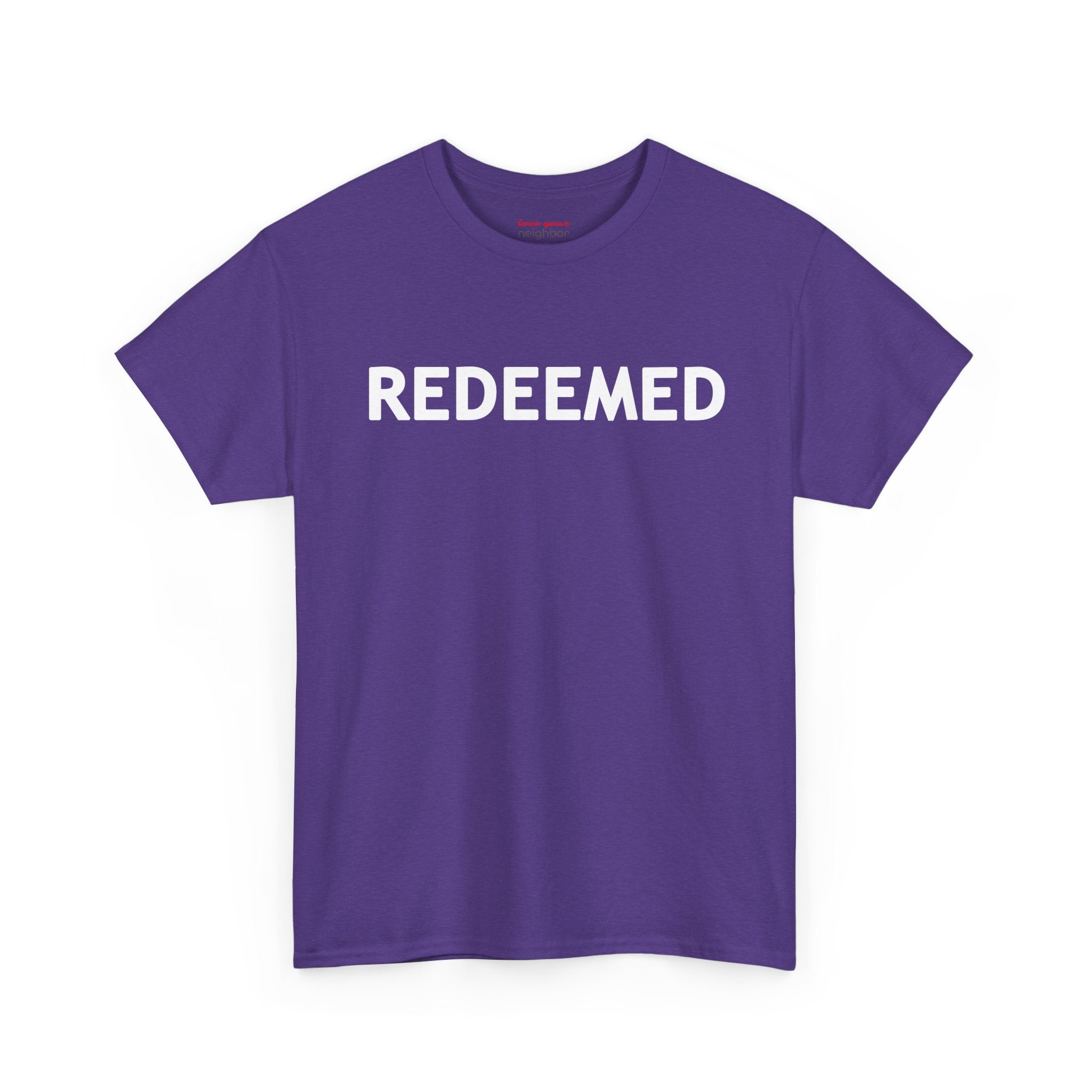 'REDEEMED' Luke 24:6 Tee - Adult Heavy Cotton Tee