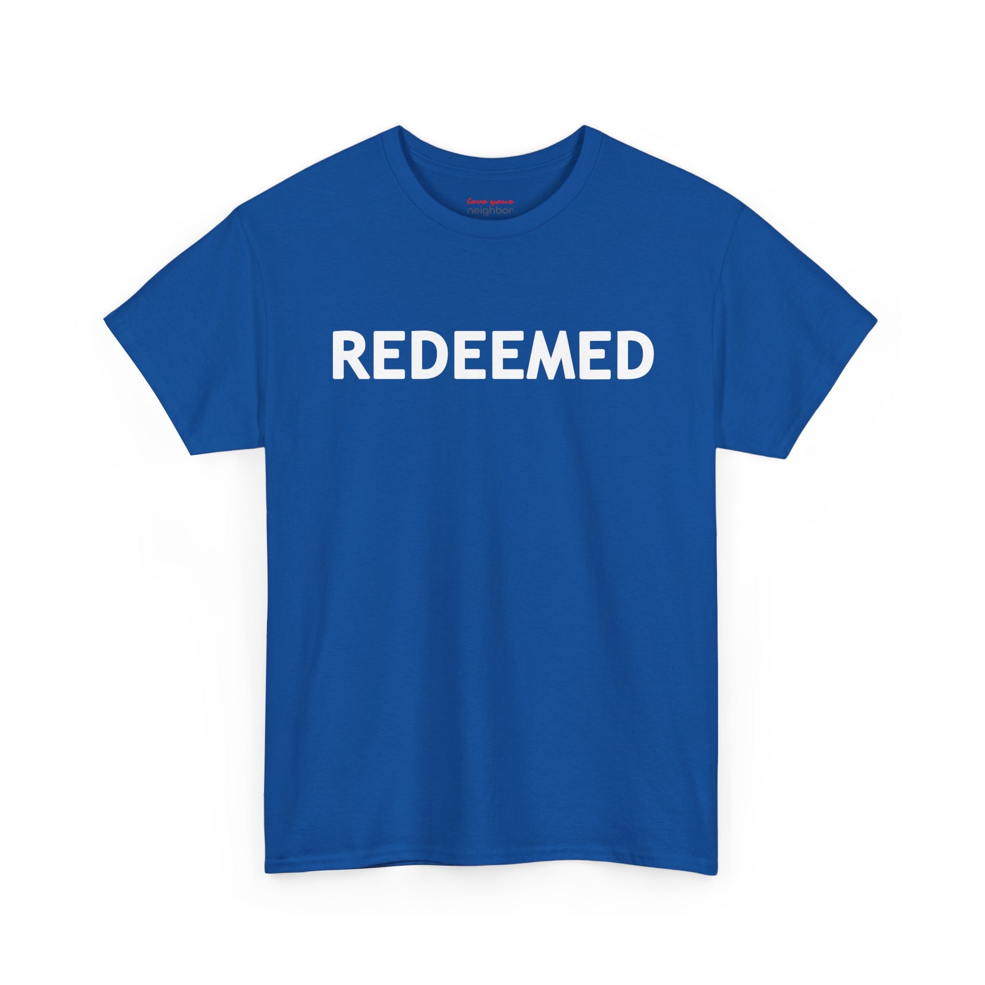 'REDEEMED' Luke 24:6 Tee - Adult Heavy Cotton Tee